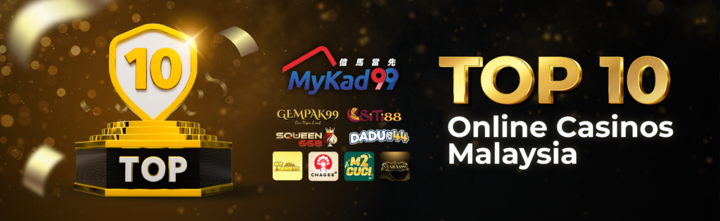 top 10 trusted online casino malaysia Top 10 Trusted Online Casino Malaysia