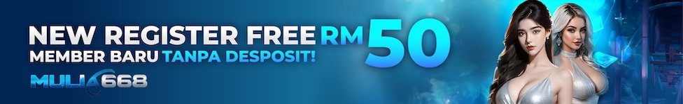 Enjoy free credit for new register RM50 at Mulia668.