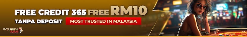 Squeen668 Free Credit 365 Hari No Deposit RM10.